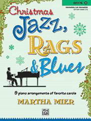 Christmas Jazz, Rags & Blues - Book 3 (Arr. Martha Mier)