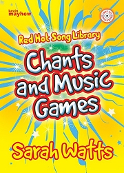 Red Hot Song Library: Chants and Music Games - Sarah Watts