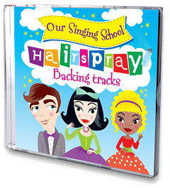 Our Singing School - Hairspray Backing Tracks CD Cover