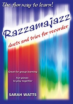 Sarah Watts Razzamajazz Duets And Trios For Recorder Recorder Ensemble Sheet Music