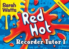 Red Hot Recorder Tutor - Descant Student - Sarah Watts Cover