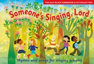 Someone's Singing, Lord - Hymns and Songs for Children