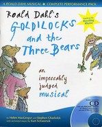 Goldilocks and the Three Bears (Roald Dahl) - By Helen MacGregor & Stephen Chadwick