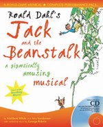 View details for Jack and the Beanstalk (Roald Dahl) - By Ana Sanderson & Matthew White at dotdismus.com uk sheet music Jack and the Beanstalk (Roald Dahl) - By Ana Sanderson & Matthew White