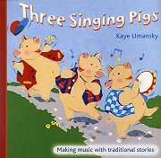 Three Singing Pigs - Kaye Umansky Cover