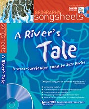 Geography Songsheets - A River's Tale