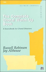The Complete Choral Warm-Up Book - By Jay Althouse and Russell L Robinson Cover