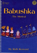 Babushka (The Musical) - By Ruth Kenward (Book And CD)