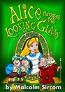 Alice Through The Looking Glass (Junior Version) - By Malcolm Sircom