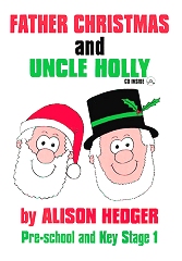 Father Christmas And Uncle Holly (With CD) - Alison Hedger