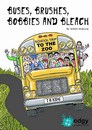 Buses, Brushes, Bobbies & Bleach - By Andrew Oxspring