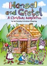 Hansel And Gretel - A Christmas Adaptation - By Ian Faraday & Andrew Oxspring