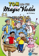 Tom And The Magic Violin - By T C Harry