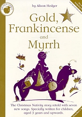 Alison Hedger: Gold, Frankincense And Myrrh (Teacher's Book). PVG Sheet Music