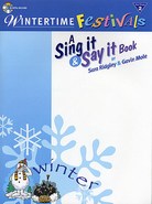 Sing It And Say It - Wintertime Festivals by Sara Ridgley & Gavin Mole at dotdismus.com uk sheet music Sing It And Say It - Wintertime Festivals by Sara Ridgley & Gavin Mole