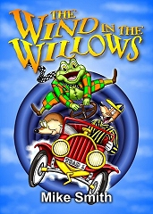 Wind in the Willows, The (Junior Version) - By Mike Smith and Keith Dawson
