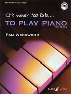 It's Never Too Late... To Play Piano (New Edition). Sheet Music, CD