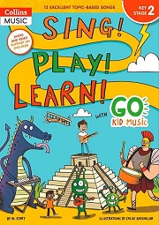 Sing Play Learn with Go Kid Music Key Stage 2