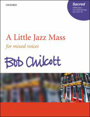 Bob Chilcott: A Little Jazz Mass. Choral Sheet Music Cover