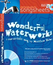 Geography Songsheets - Wonderful Waterworks