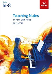 Teaching Notes on Piano Exam Pieces 2021 And 2022