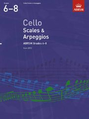 ABRSM: Cello Scales And Arpeggios - Grades 6-8 (From 2012). Sheet Music
