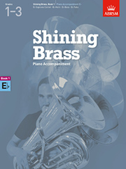 ABRSM Shining Brass Book 1 - E Flat Piano Accompaniments (Grades 1-3). Sheet Music