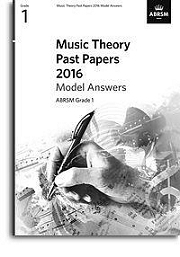 ABRSM Music Theory Past Papers 2016 Model Answers: Grade 1. Book