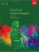 Clarinet Scales and Arpeggios Grades 6-8