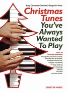Christmas Tunes You've Always Wanted To Play - Arranged for Piano, Voice and Guitar