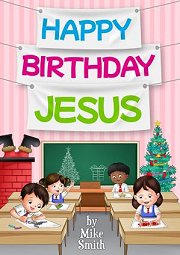 Happy Birthday Jesus