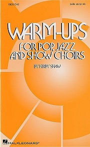 Warm-ups For Pop Jazz And Show Choirs - By Kirby Shaw