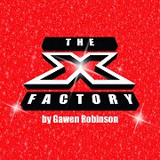X Factory, The (Senior School Version) - By Gawen Robinson